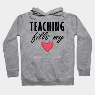 Teaching Fills my Heart Hoodie